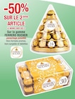 -50% sur le 2ème article sur la gamme Ferrero Rocher - FERRERO ROCHER dans le catalogue Cora