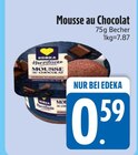Mousse Au Chocolat im EDEKA Prospekt Mousse au Chocolat von EDEKA im aktuellen EDEKA Prospekt für 0,59 €