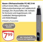 Nasen-/Ohrhaarschneider PC-NE 3144 im Angebot bei GLOBUS in Bad Kreuznach Nasen-/Ohrhaarschneider PC-NE 3144 Angebote von PROFI CARE bei GLOBUS Bad Kreuznach für 7,99 €