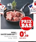 Promo Porc : sauté sans os à 0,59 € dans le catalogue U Express à Serres