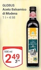GLOBUS Homburg - Aceto Balsamico di Modena Angebot im Prospekt Aceto Balsamico di Modena bei GLOBUS im Homburg Prospekt für 2,49 €