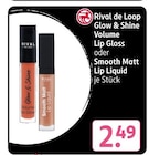 Glow & Shine Volume Lip Gloss oder Smooth Matt Lip Liquid Angebote von Rival de Loop bei Rossmann Neunkirchen für 2,49 €