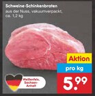Schweine-Schinkenbraten im Angebot bei Netto Marken-Discount in Altenburg Schweine-Schinkenbraten Angebote bei Netto Marken-Discount Altenburg für 5,99 €