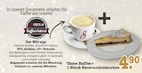 Tasse Kaffee + 1 Stück Bauernrahmkuchen Angebote von Scheck-in Kaffeerösterei bei E center Wiesbaden für 4,90 €
