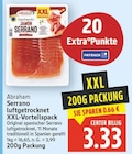 Serrano luftgetrocknet XXL-Vorteilspack von Abraham für 3,33 € bei E center im Angebot Serrano luftgetrocknet XXL-Vorteilspack von Abraham im aktuellen E center Prospekt