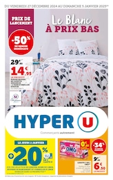 Prospectus Hyper U à Bapaume, "Le Blanc À PRIX BAS", 44 pages, 27/12/2024 - 05/01/2025