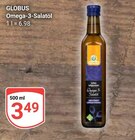 Aktuelles Omega-3-Salatöl Angebot bei GLOBUS in Mannheim ab 3,49 €