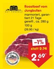 Aktuelles Roastbeef vom Jungbullen Angebot bei Netto Marken-Discount in Chemnitz ab 2,69 €