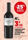 Cahors AOP rouge - Château la Poujade en promo chez Super U Châteaubriant à 3,59 €