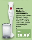Stabmixer »MSM14100« Angebote von Bosch bei Kaufland Norderstedt für 19,99 €