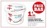 Bi1 Bléneau - Promo Crème fraîche légère Prix Mini Promo Crème fraîche légère Prix Mini à 1,21 € dans le catalogue Bi1 à Bléneau