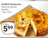Käsekuchen im Angebot bei GLOBUS in Salzgitter Käsekuchen Angebote von Globus bei GLOBUS Salzgitter für 5,99 €