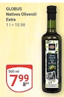 Aktuelles Natives Olivenöl Extra Angebot bei GLOBUS in Mannheim ab 7,99 €