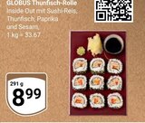 Thunfisch-Rolle im Angebot bei GLOBUS in Bruchsal Thunfisch-Rolle Angebote von GLOBUS bei GLOBUS Bruchsal für 8,99 €