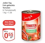 Aktuelles Fein gehackte Tomaten Angebot bei GLOBUS in Duisburg ab 0,55 €