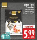 Black Tiger Garnelen im Angebot bei E center in Erkelenz Black Tiger Garnelen Angebote von EDEKA GENUSSMOMENTE bei E center Erkelenz für 5,99 €