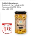 Aktuelles Champignons Angebot bei GLOBUS in Duisburg ab 1,39 €