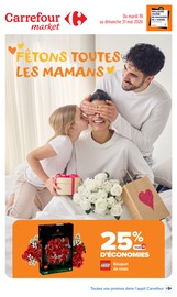 Catalogue Supermarchés Carrefour Market en cours à Saint-Chély-d'Apcher et alentours, "FÊTONS TOUTES LES MAMANS", 19 pages, 19/05/2026 - 31/05/2026
