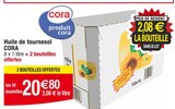 Huile de tournesol - CORA en promo chez Cora Tourcoing à 20,80 €
