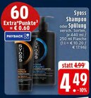 Shampoo oder Spühlung im Angebot bei EDEKA in Lingen Shampoo oder Spühlung Angebote von Syoss bei EDEKA Lingen für 4,49 €