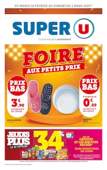 Prospectus Super U de la semaine "FOIRE AUX PETITS PRIX" avec 1 pages, valide du 18/02/2025 au 02/03/2025 pour Châteauneuf-sur-Sarthe et alentours