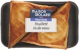 Feuilleté de ris de veau x2 - MAISON BOLARD - Intermarché Super Feuilleté de ris de veau x2 - MAISON BOLARD à 3,99 € dans le catalogue Intermarché Super