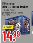 Bier oder Natur-Radler im Trinkgut Prospekt Bier oder Natur-Radler von Mönchshof im aktuellen Trinkgut Prospekt für 14,99 €