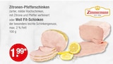 Zitronen-Pfefferschinken im V-Markt Prospekt Zitronen-Pfefferschinken von Zimmermann im aktuellen V-Markt Prospekt für 1,99 €