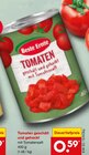 Aktuelles Tomaten geschält und gehackt Angebot bei Netto Marken-Discount in Mönchengladbach ab 0,59 €