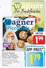 Die Backfrische von Wagner für 1,79 € bei E center im Angebot Die Backfrische von Wagner im aktuellen E center Prospekt