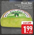Aktuelles Wasabi-Käse Angebot bei E center in Hagen (Stadt der FernUniversität) ab 1,99 €