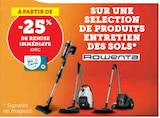 À PARTIR DE -25% DE REMISE IMMÉDIATE AVEC MA CARTE U SUR UNE SELECTION DE PRODUITS ENTRETIEN DES SOLS ROWENTA à Hyper U dans Banville