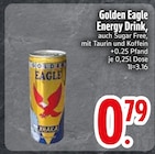 Energy Drink im Angebot bei EDEKA in Tettnang Energy Drink Angebote von Golden Eagle bei EDEKA Tettnang für 0,79 €