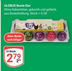 Aktuelles Bunte Eier Angebot bei GLOBUS in Siegen (Universitätsstadt) ab 2,79 €