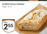 Oliven-Ciabatta bei GLOBUS im Prospekt "" für 2,55 €
