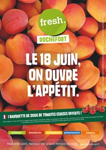 Prospectus Fresh à Rochefort, "LE 18 JUIN, ON OUVRE L'APPÉTIT.", 16 pages de promos valables du 18/06/2025 au 24/06/2025