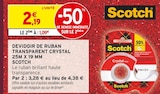 Devidoir de ruban transparent Crystal - Scotch en promo chez Intermarché Super Devidoir de ruban transparent Crystal - Scotch dans le catalogue Intermarché Super