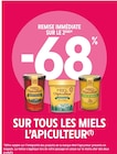 Promo -68% de remise immédiate sur le 2ème sur tous les miels l'apiculteur à  dans le catalogue Intermarché à Avensan