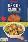 DÉS DE SAUMON FUMÉ AUCHAN - AUCHAN en promo chez Auchan Supermarché Levallois-Perret à 7,98 €