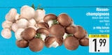 Aktuelle Pilze Angebote bei EDEKA in München Aktuelles Riesenchampignons braun Angebot bei EDEKA in München ab 1,99 €