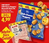 Chili im Lidl Prospekt Chili-Cheese-Nuggets von CHEF SELECT im aktuellen Lidl Prospekt für 4,99 €