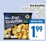 Aktuelles Brat-Kartoffeln Angebot bei EDEKA in Ingolstadt ab 1,99 €