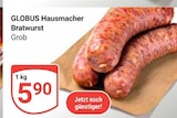 Hausmacher Bratwurst von Globus im aktuellen GLOBUS Prospekt für 5,90 €