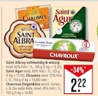 Saint Albray vollmundig & würzig, Saint Agur, Chaumes, Chavroux Ziegenkäse Angebote von Saint Albray, Saint Agur, Chaumes, Chavroux bei Marktkauf Freiburg für 2,22 €