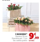 3 Rosiers - Super U à Antibes 3 Rosiers en promo chez Super U Antibes à 9,99 €