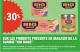 -30% Sur les produits présents en magasin de la gamme RIO MARE - RIO MARE dans le catalogue E.Leclerc