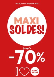 Catalogue Maxi Bazar à Nice, avec 1 page Prospectus Maxi Bazar à Nice, "MAXI SOLDES !", 1 page, 25/06/2025 - 22/07/2025