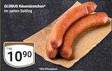 Käsewürstchen bei GLOBUS im Duisburg Prospekt für 10,90 €