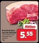 Markant Nordwest Nordenham - Krustenbraten aus der Schulter Angebot im Prospekt Krustenbraten aus der Schulter bei Markant Nordwest im Nordenham Prospekt für 5,55 €