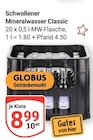 Schwollener Mineralwasser Classic bei GLOBUS im Nalbach Prospekt für 8,99 €
